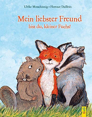 Mein liebster Freund bist du, kleiner Fuchs! (Der kleine Fuchs) von G&G Verlagsges.