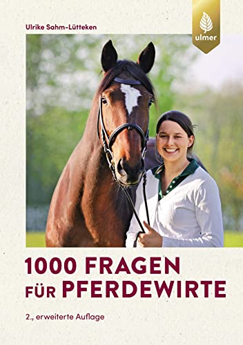 1000 Fragen für Pferdewirte: Fragen und Antworten für Ausbildung und Praxis von Ulmer Eugen Verlag