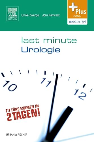 Last Minute Urologie von Urban & Fischer Verlag/Elsevier GmbH