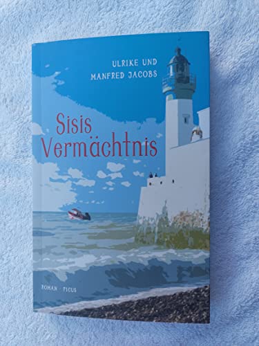 Sisis Vermächtnis: Roman von Picus Verlag