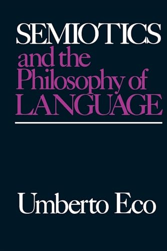 Semiotics and the Philosophy of Language (Advances in Semiotics) von Indiana University Press