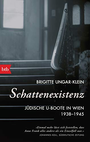 Schattenexistenz: Jüdische U-Boote in Wien 1938-1945 von btb