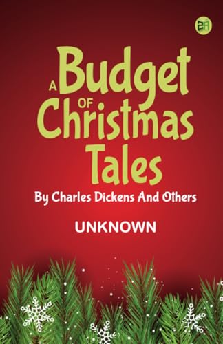 A Budget of Christmas Tales by Charles Dickens and Others von Zinc Read