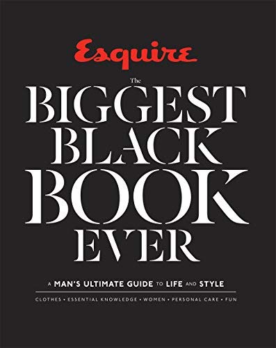 Esquire The Biggest Black Book Ever: A Man's Ultimate Guide to Life and Style by Unknown(2015-05-05)