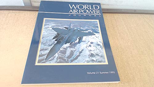 Focus Aircraft: F-15e Strike Eagle - Detailed Analysis of the Genesis, Development, Deployment, Technology, Combat and Operators of the World's Top Fighter (Vol 21) (World Air Power Journal)