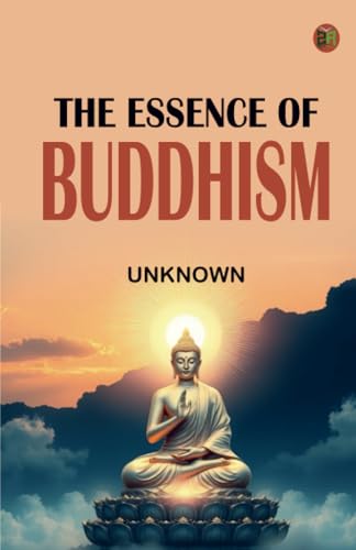 The Essence of Buddhism von Zinc Read