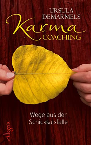 Karma-Coaching: Wege aus der Schicksalsfalle von Allegria Verlag