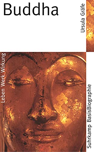 Buddha: Leben, Werk, Wirkung (Suhrkamp BasisBiographien) von Suhrkamp Verlag AG