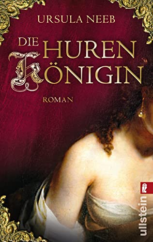 Die Hurenkönigin: Historischer Kriminalroman (Die Hurenkönigin ermittelt, Band 2) von ULLSTEIN TASCHENBUCH