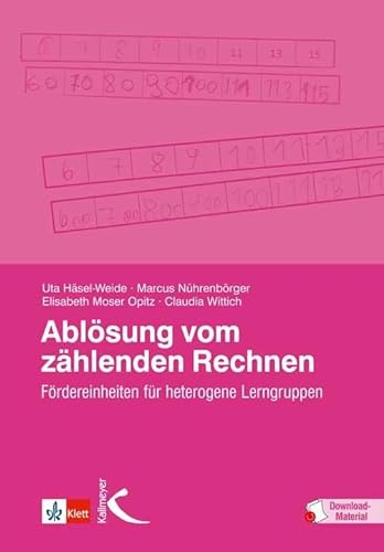 Ablösung vom zählenden Rechnen: Fördereinheiten für heterogene Lerngruppen von Kallmeyer'sche Verlags-