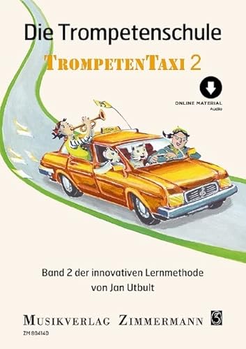 Die Trompetenschule: Trompetentaxi. Band 2. Trompete. (Umrüster-Konsolidierung) von Musikverlag Zimmermann [Zimmermann