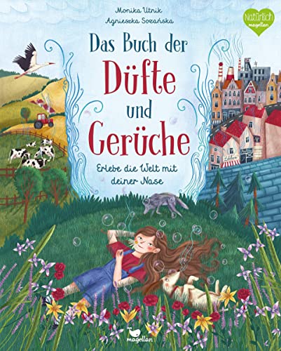 Das Buch der Düfte und Gerüche - Erlebe die Welt mit deiner Nase: Ein Sachbuch für Kinder ab 8 Jahren von Magellan