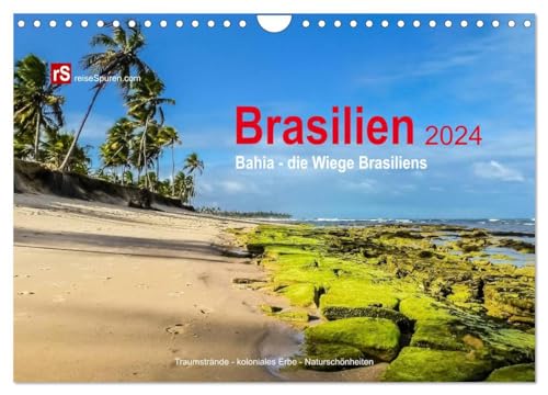 Brasilien 2024 Bahia - die Wiege Brasiliens (Wandkalender 2024 DIN A4 quer), CALVENDO Monatskalender: Bahia, die Wiege Brasilien, verbindet in ... Kultur, Geschichte und schöne Landschaften.