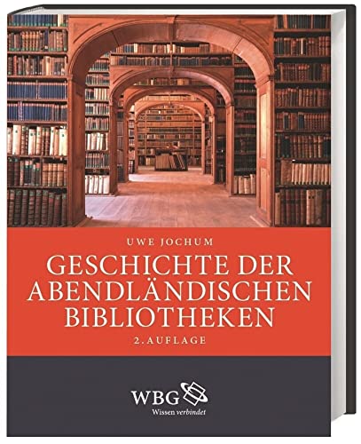 Geschichte der abendländischen Bibliotheken von wbg academic