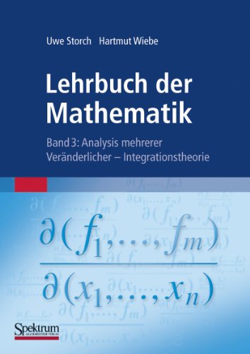 Lehrbuch der Mathematik, Band 3: Analysis mehrerer Veränderlicher - Integrationstheorie von Spektrum Akademischer Verlag