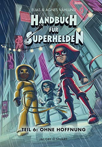 Handbuch für Superhelden: Teil 6: Ohne Hoffnung