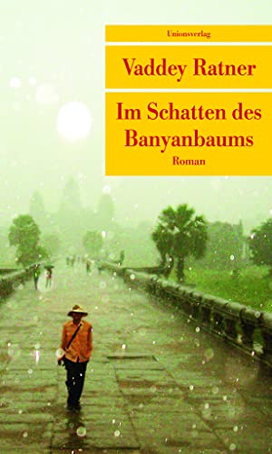 Im Schatten des Banyanbaums (Unionsverlag Taschenbücher): Roman