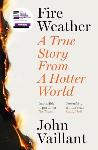 Fire Weather: A True Story from a Hotter World - Winner of the Baillie Gifford Prize for Non-Fiction von Sceptre
