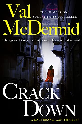 Crack Down: The third crime novel in the Kate Brannigan detective series from No.1 Sunday Times bestseller (PI Kate Brannigan, Band 3)