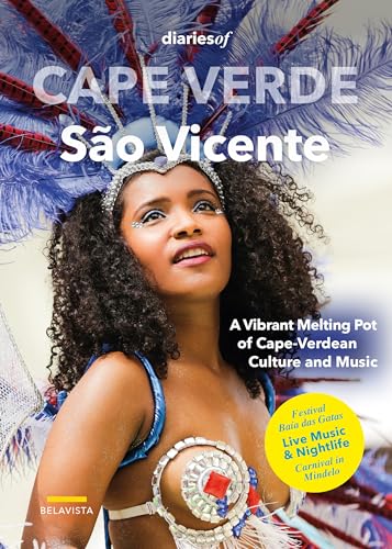 Cape Verde - São Vicente: A Vibrant Melting Pot of Cape-Verdean Culture and Music (diariesof Cape Verde)