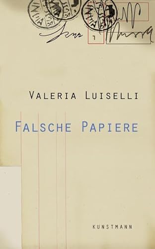 Falsche Papiere: Essays von Kunstmann, A