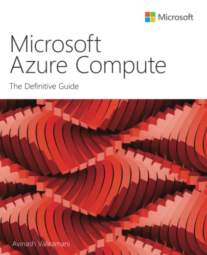 Microsoft Azure Compute: The Definitive Guide (IT Best Practices) von Microsoft Press