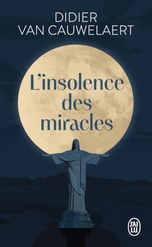 L'insolence des miracles von J'ai Lu