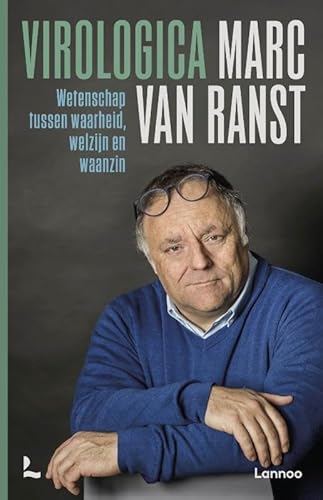 Virologica: wetenschap tussen waarheid, welzijn en waanzin von Lannoo