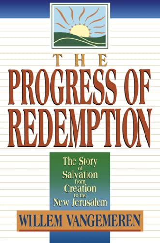 Progress of Redemption: The Story of Salvation from Creation to the New Jerusalem von Brand: Baker Academic