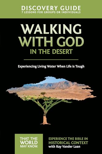 Walking with God in the Desert Discovery Guide: Experiencing Living Water When Life is Tough (That the World May Know, Band 12) von HarperCollins Christian Pub.