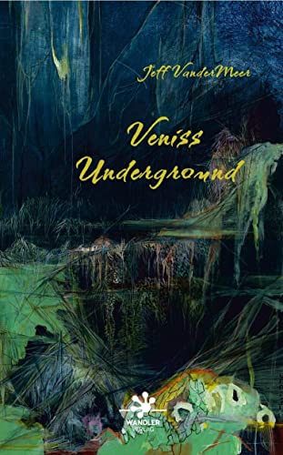 Veniss Underground von Wandler Verlag