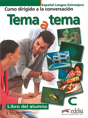 Tema a tema - C1/C2: Libro del alumno von Edelsa-Grupo Didascalia,SA