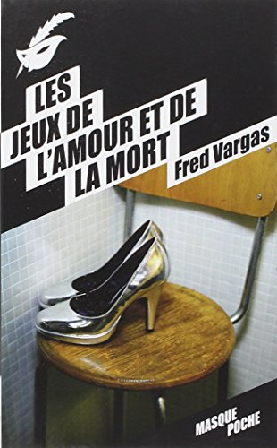 Les jeux de l'amour et de la mort: Ausgezeichnet mit dem Prix du roman policier du festival de Cognac 1986 von Hachette