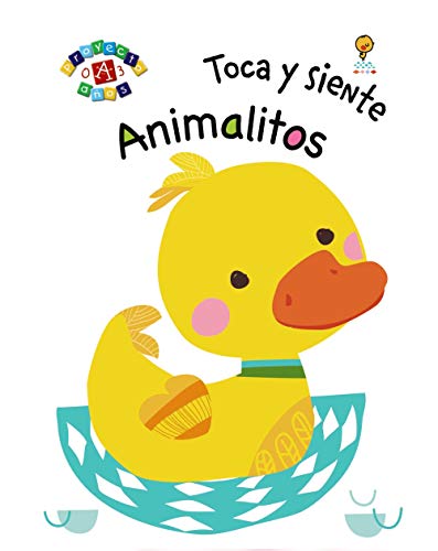 Toca y siente. Animalitos (Castellano - A PARTIR DE 0 AÑOS - PROYECTO DE 0 A 3 AÑOS - Libros sensoriales)