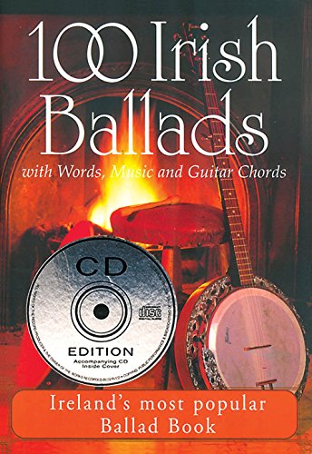 100 Irish Ballads - Volume 1: Ireland's Most Popular Ballad Book: With Words, Music and Guitar Chords