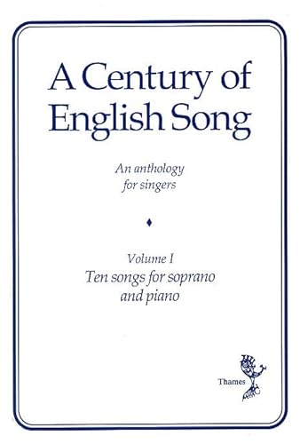 A Century Of English Song Volume I Sop