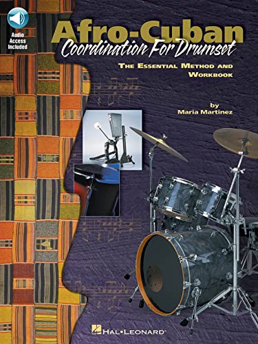 Afro-Cuban Coordination For Drumset The Essential Method And Workbook