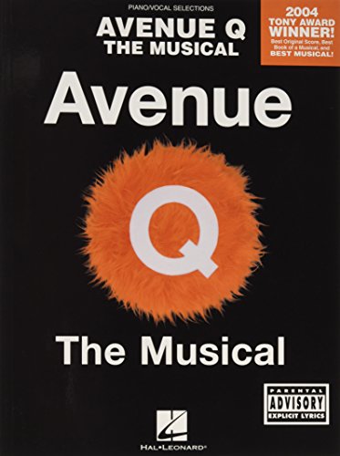 Avenue Q Musical Piano Vocall Selections: Noten für Gesang, Klavier: The Musical-Piano Vocal Selections (Pinao Vocal Selections) von HAL LEONARD