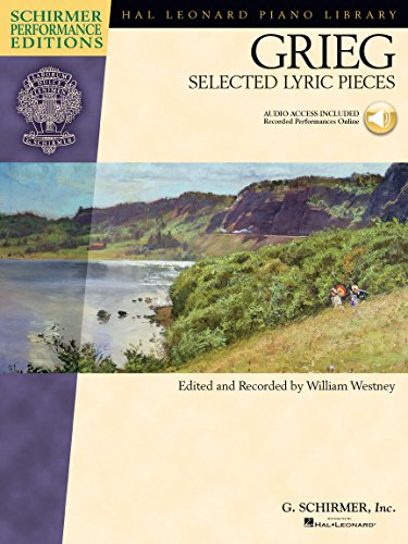 Edvard Grieg: Selected Lyric Pieces (Schirmer Performance Edition): Noten, CD für Klavier (Schirmer Performance Editions): Piano with Online Audio