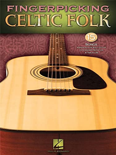Fingerpicking Celtic Folk: Songbook für Gitarre (Guitar Tab): 15 Songs Arranged for Solo Guitar in Standard Notation and Tab
