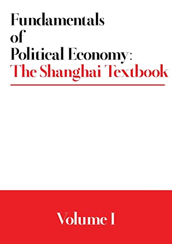 Fundamentals of Political Economy: The Shanghai Textbook - Volume 1