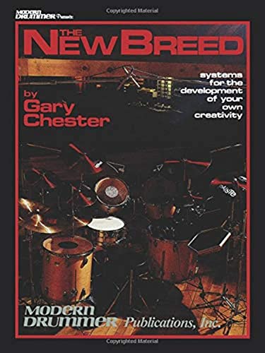 The New Breed Drums Book -Revised Edition With CD-: Noten, CD für Schlagzeug: Systems for the Development of Your Own Creativity (Book & CD) von Modern Drummer