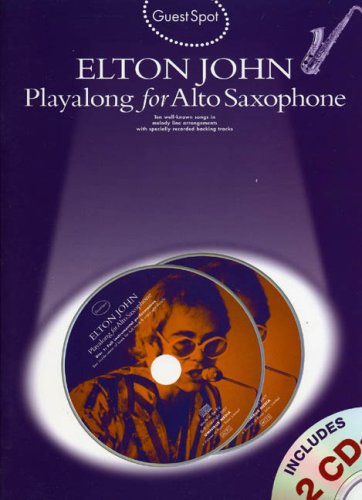 Guest Spot: Elton John Playalong For Alto Saxophone (Book, 2 CD): Noten, CD (2) für Alt-Saxophon