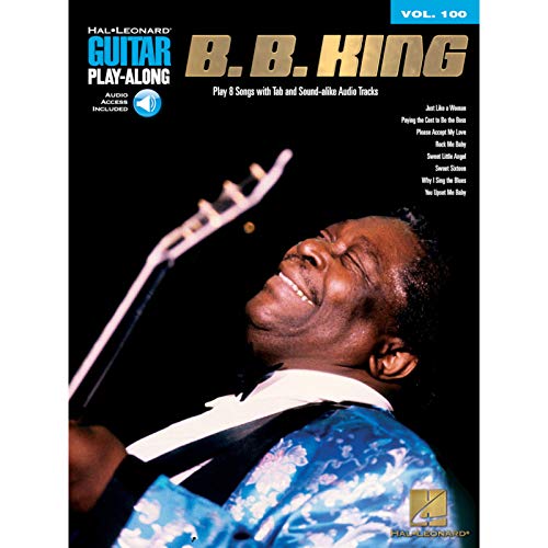 Guitar Play-Along Volume 100 - B.B. King: Play-Along, CD für Gitarre (Guitar Play-Along, 100, Band 100) von Hal Leonard Europe