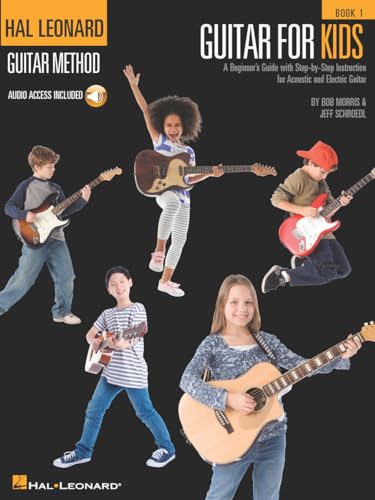 Hal Leonard Guitar Method: Guitar For Kids (Book & Online Audio): Buch für Gitarre (Hal Leonard Guitar Method (Songbooks)): A Beginner's Guide with ... Instruction for Acoustic and Electric Guitar