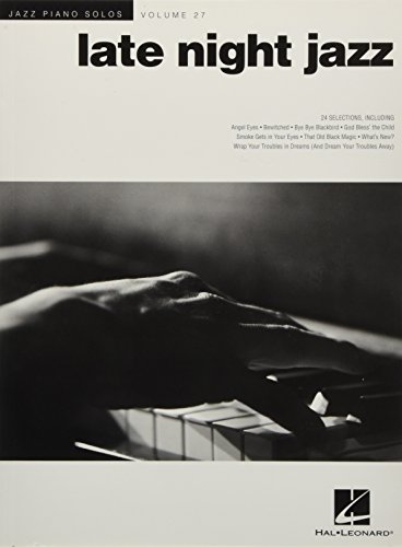 Jazz Piano Solos Volume 27: Late Night Jazz (Spielbuch für Klavier): Noten für Klavier: Jazz Piano Solos Series Volume 27 (Jazz Piano Solos, 27)