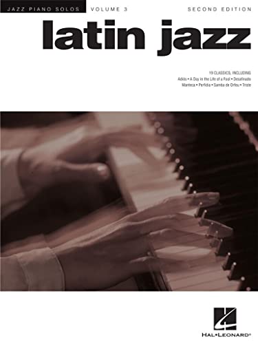 Jazz Piano Solos Volume 3: Latin Jazz - Second Edition: Songbook für Klavier: Jazz Piano Solos Series Volume 3 von HAL LEONARD