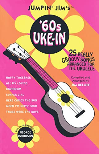 Jumpin' Jim's '60s Uke-In: Songbook für Ukulele: 25 Really Groovy Songs Arranged for the Ukulele von HAL LEONARD CORPORATION