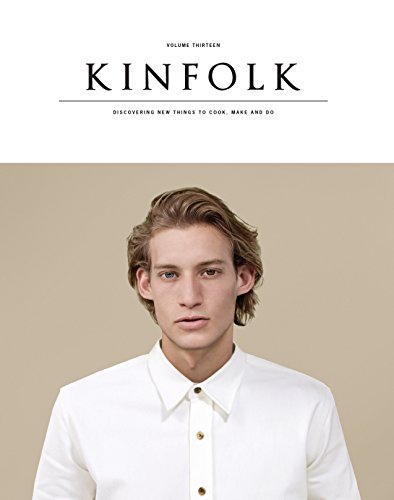 Kinfolk Volume 13: The Imperfect Issue von Kinfolk
