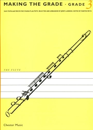 Making The Grade Flute And Piano Book 3 (Lanning): Noten, Solostimme für Flöte, Klavier: Grade Three